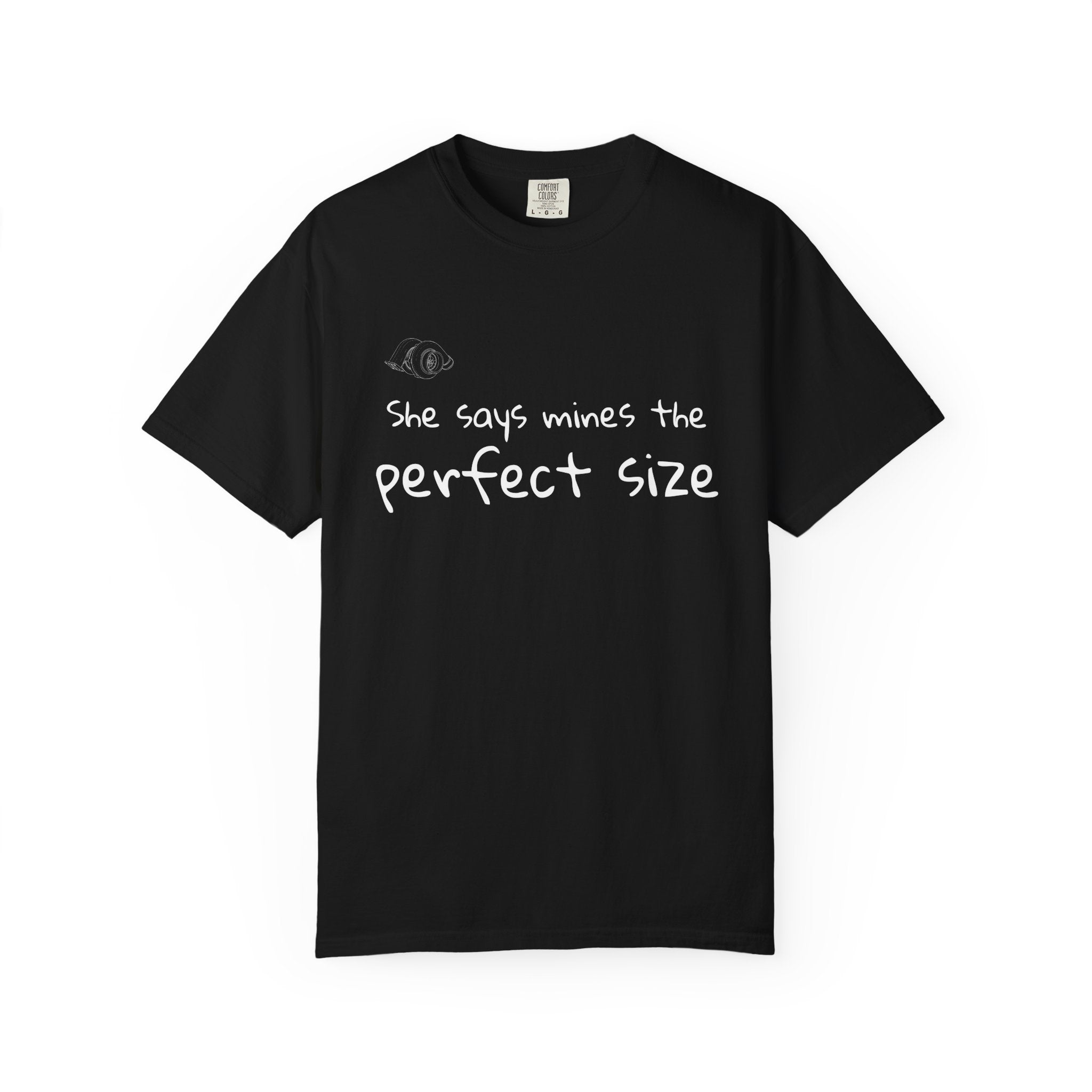 T-Shirt - She Says Mine's the Perfect Size / The Big Ones Lag Too Much (Turbo Humor)