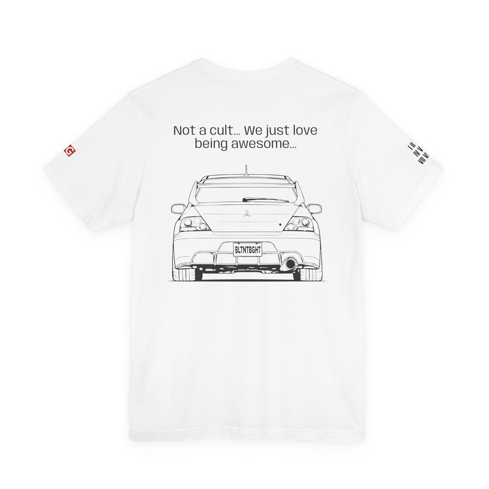 "F**K I Love My EVO" - Mitsubishi Lancer Evo Fan T-Shirt - "Not a Cult... We Just Love Being Awesome" rear graphic